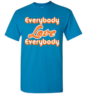 Everybody Love Everybody - T-Shirt - Absurd Ink