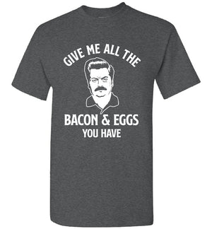 Ron Swanson Bacon & Eggs - T-Shirt