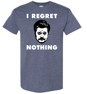 Ron Swanson I Regret Nothing - T-Shirt