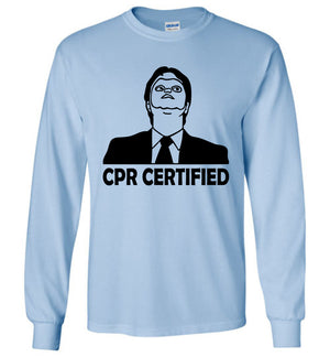 CPR Certified Dwight Schrute - Long Sleeve Tee