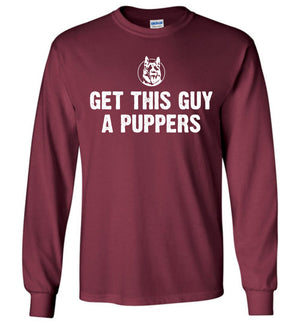Get This Guy A Puppers - Long Sleeve - Absurd Ink