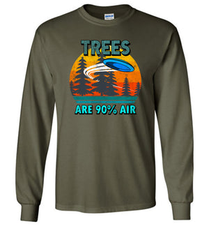 Trees Are 90 Percent Air - Long Sleeve Tee