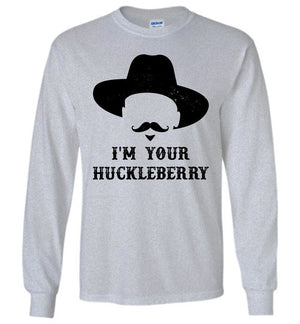 I'm Your Huckleberry Doc Holliday - Long Sleeve Tee - Absurd Ink
