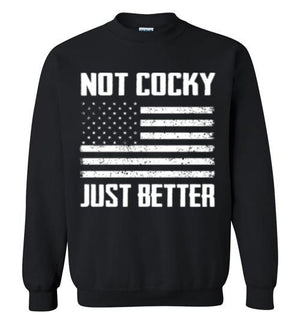 Not Cocky Just Better - Gildan Crewneck Sweatshirt - Absurd Ink