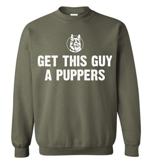 Get This Guy A Puppers - Sweatshirt - Absurd Ink