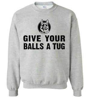 Give Your Balls A Tug - Sweatshirt - Absurd Ink