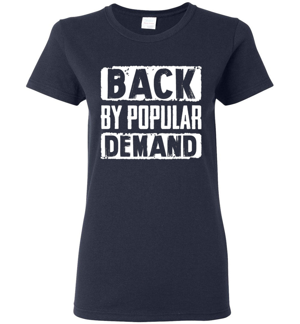 Back By Popular Demand - Ladies Tee - Absurd Ink