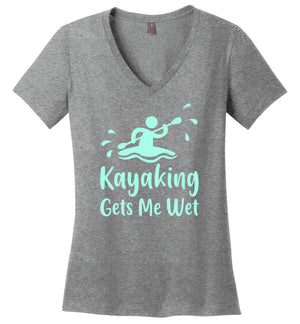 Kayaking Gets Me Wet - Ladies V-Neck