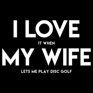Disc Golf Hoodie - I Love My Wife - Absurd Ink