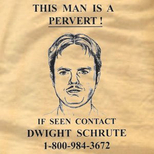 Dwight Schrute - Pervert - T-Shirt - Absurd Ink