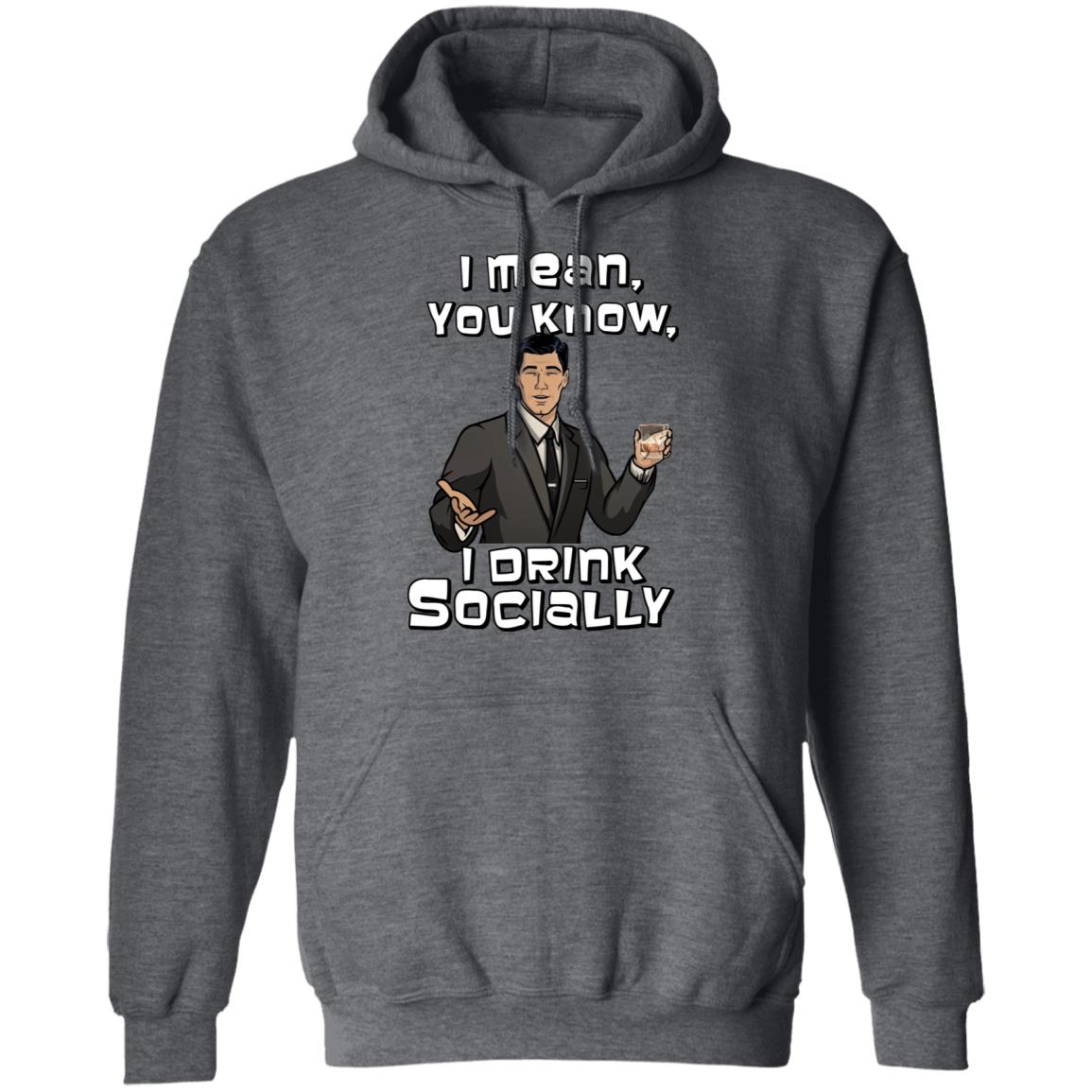 Archer I Drink Socially Hoodie