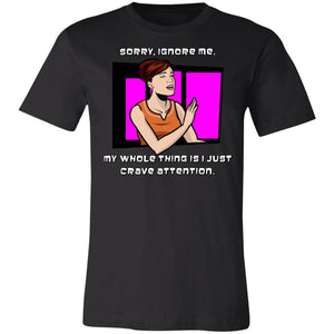 Cheryl Tunt I Just Crave Attention Unisex Tee