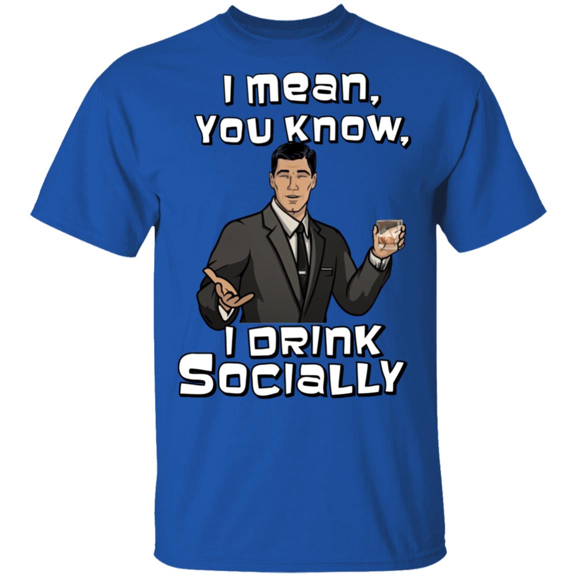 Archer I Drink Socially T-Shirt