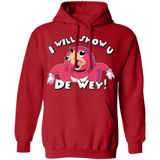 Ugandan Knuckles I Will Show U De Wey Hoodie - CC