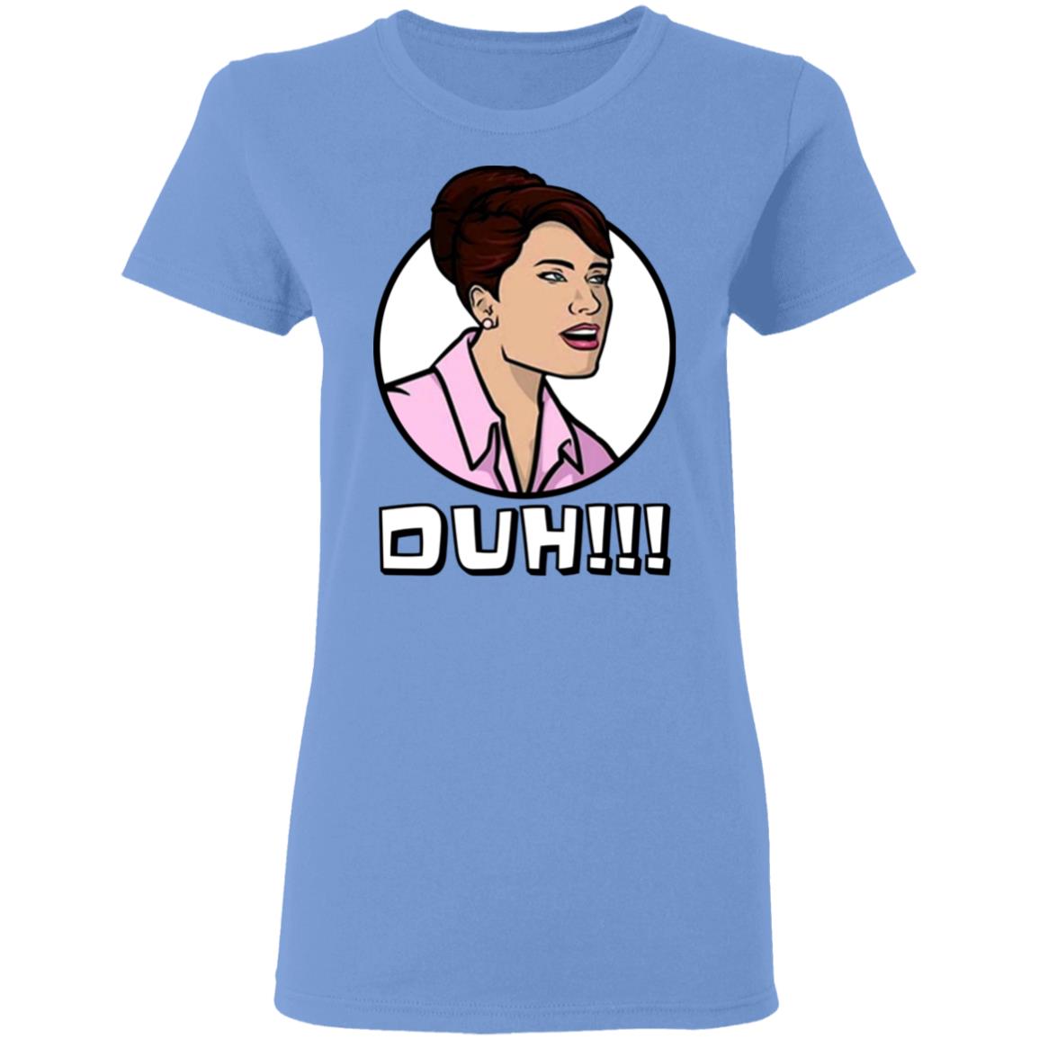 Duh Cheryl Tunt Ladies Tee