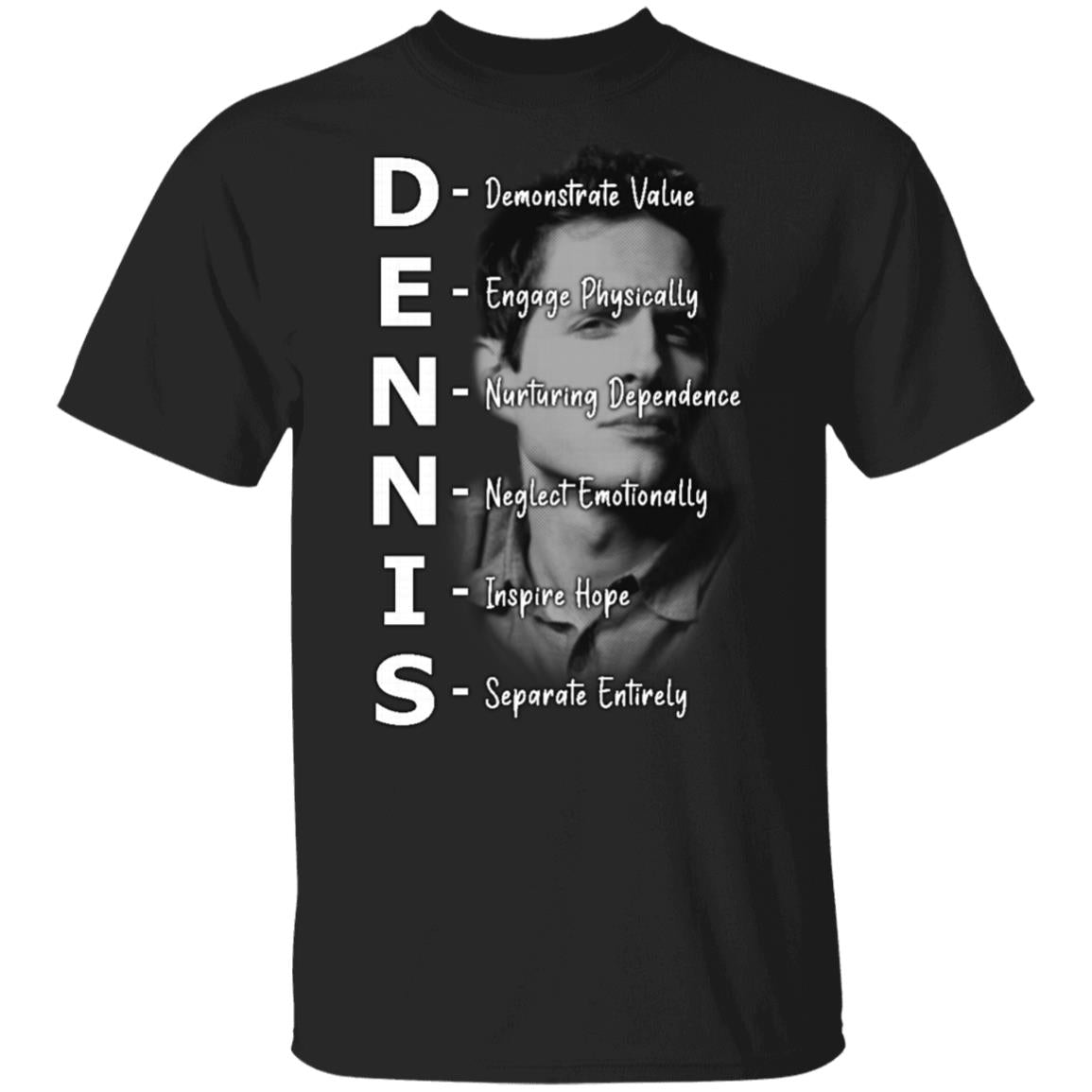 Dennis Reynolds Dennis System T-Shirt