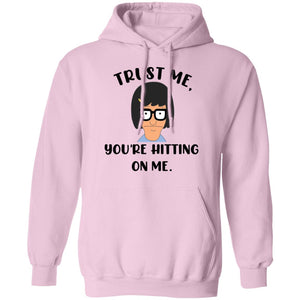 Tina Belcher You're Hitting On Me Hoodie