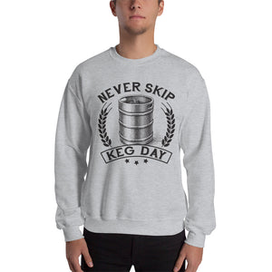 Never Skip Keg Day - Sweatshirt - Absurd Ink