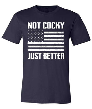 Not Cocky Just Better - Unisex T-Shirt - Absurd Ink
