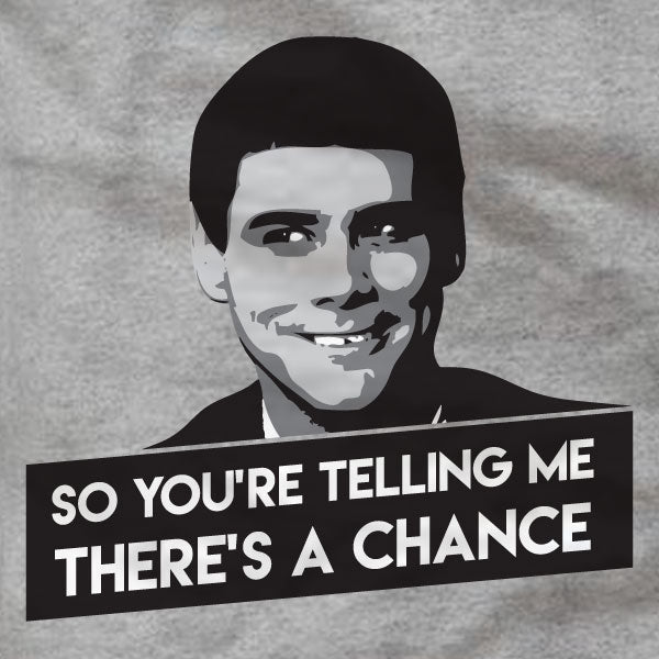 Dumb and Dumber - Hoodie - There's a Chance - Absurd Ink