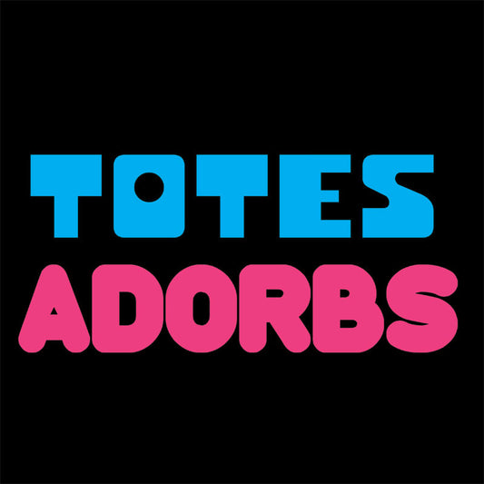 Totes Adorbs - Ladies Tee - Absurd Ink