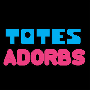Totes Adorbs - T-Shirt - Absurd Ink