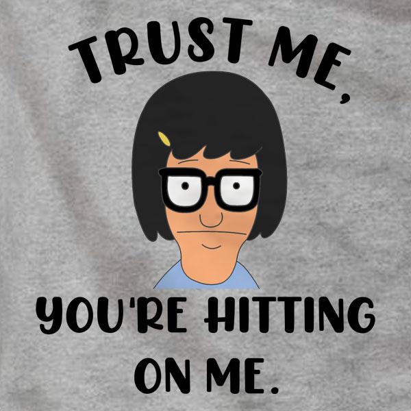 Tina Belcher You're Hitting On Me Sweatshirt