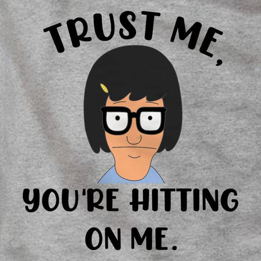 Tina Belcher You're Hitting On Me T-Shirt