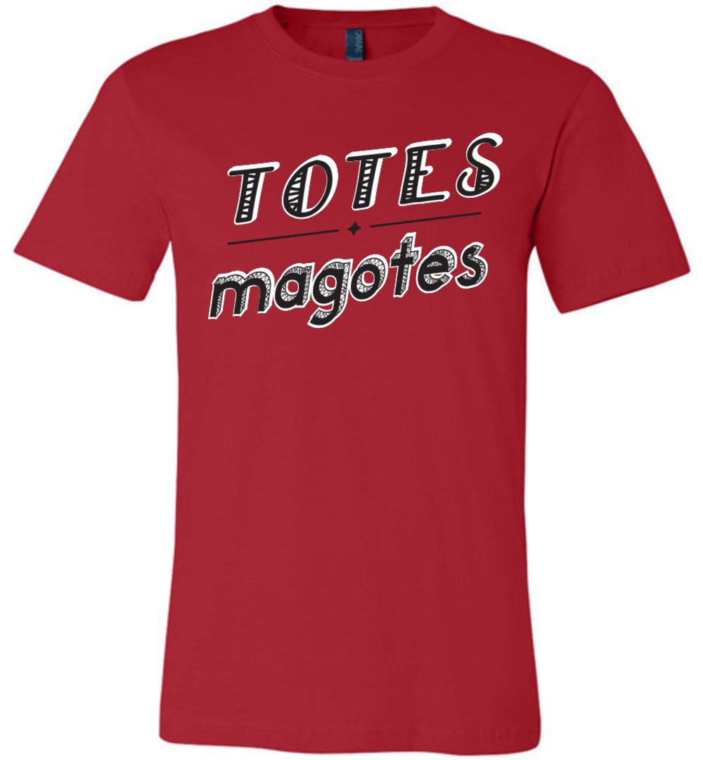 Totes Magotes - Unisex T-Shirt - Absurd Ink