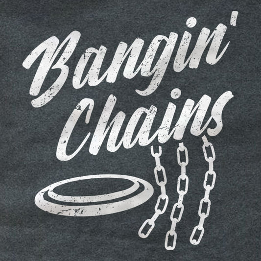 Bangin' Chains Disc Golf - T-Shirt