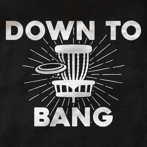 Down To Bang Disc Golf - Long Sleeve Tee