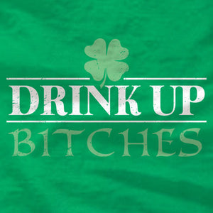 Drink Up Bitches - Ladies Tee - St Patrick's Day - Absurd Ink