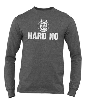 Hard No Letterkenny - Long Sleeve Shirt