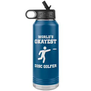 World's Okayest Disc Golfer - Water Bottle Tumbler