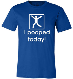 I pooped today! - Unisex T-Shirt - Absurd Ink
