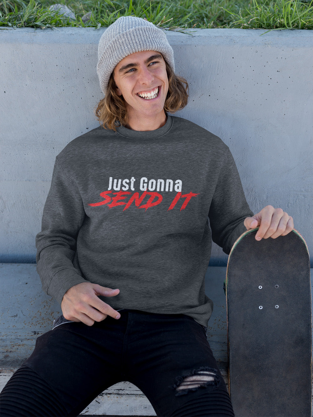 Just Gonna Send It - Sweatshirt