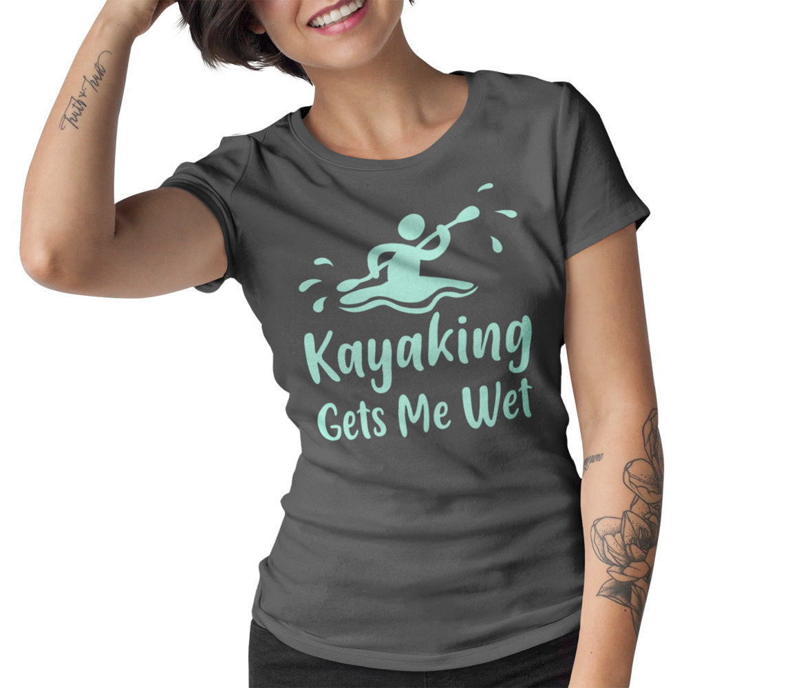 Kayaking Gets Me Wet - Ladies Tee