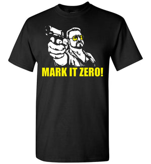 The Big Lebowski - Walter - MARK IT ZERO! T-Shirt - Absurd Ink
