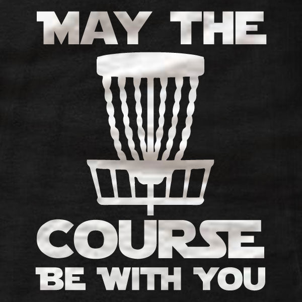Disc Golf Shirt - May The Course Be With You - Ladies Tee - Absurd Ink