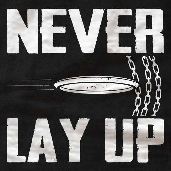 Disc Golf - Never Lay Up - Hoodie - Absurd Ink