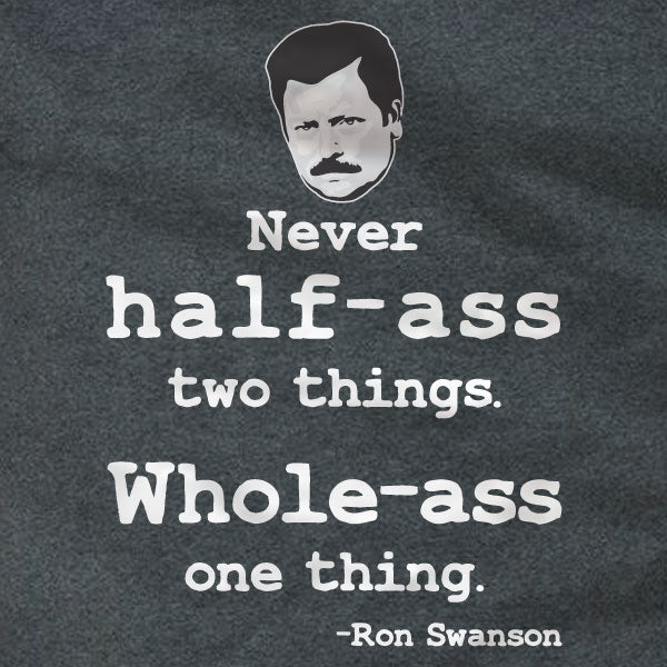 Ron Swanson Whole-Ass One Thing - Long Sleeve Tee - Absurd Ink