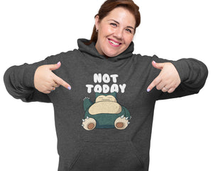 Snorlax Not Today - Hoodie
