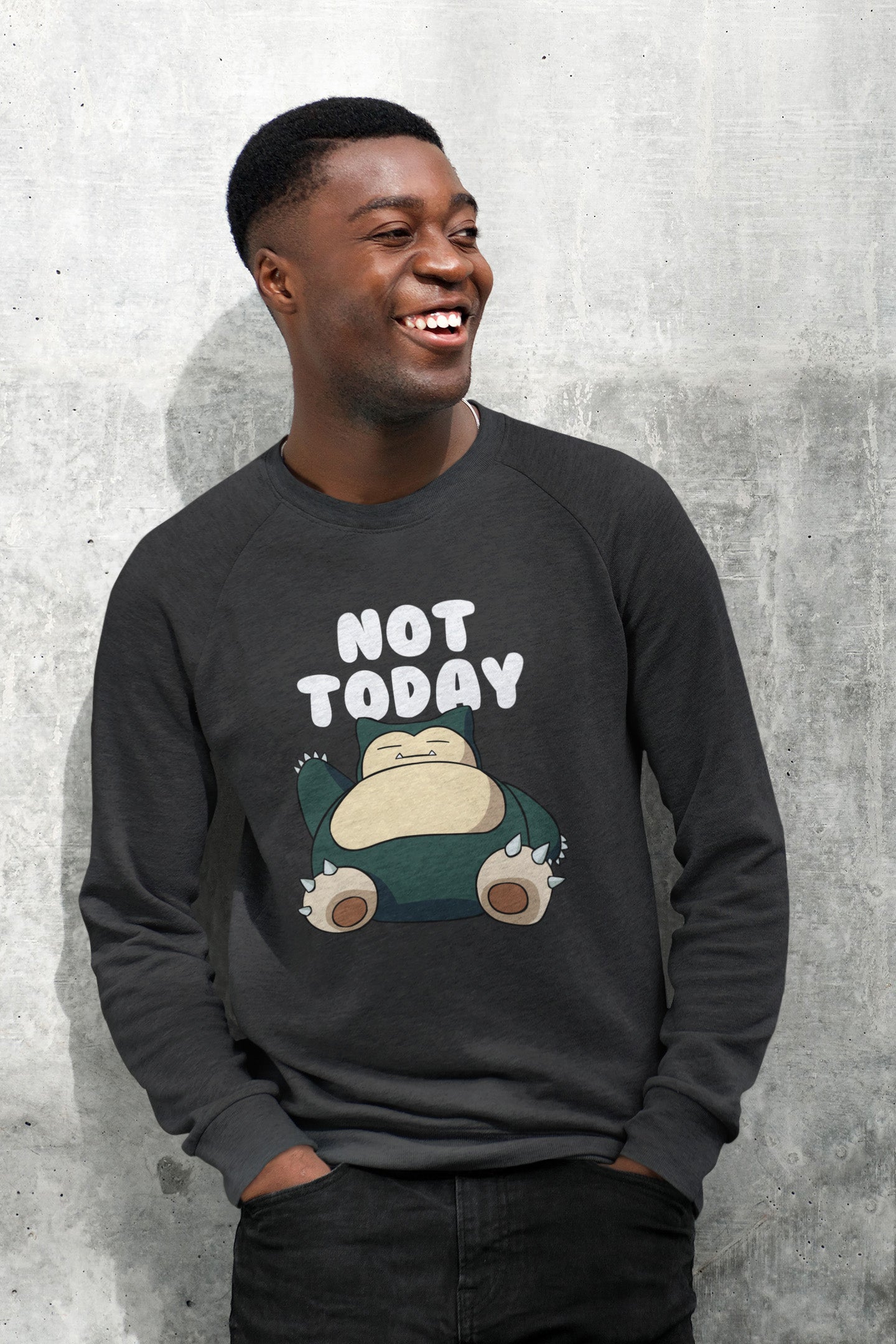 Snorlax Not Today - Sweatshirt