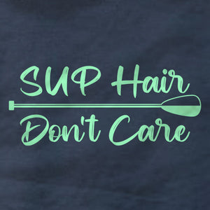 SUP Hair Don't Care - Unisex Tee - Absurd Ink