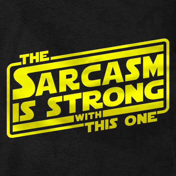 The Sarcasm Is Strong With This One - Hoodie