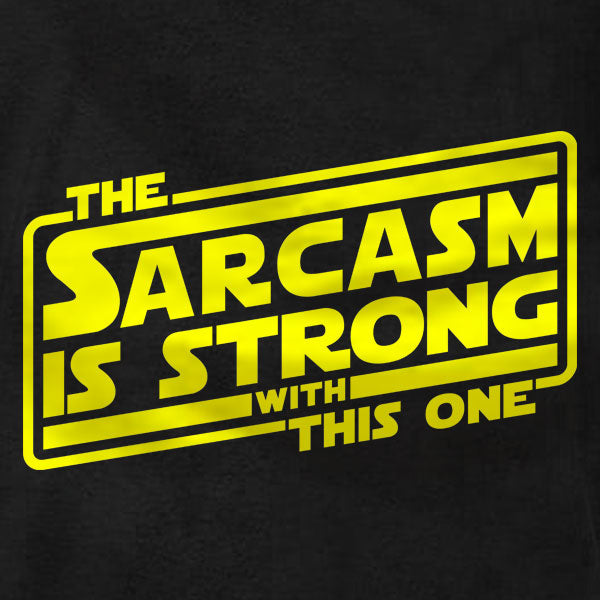 The Sarcasm Is Strong With This One - Ladies Tee