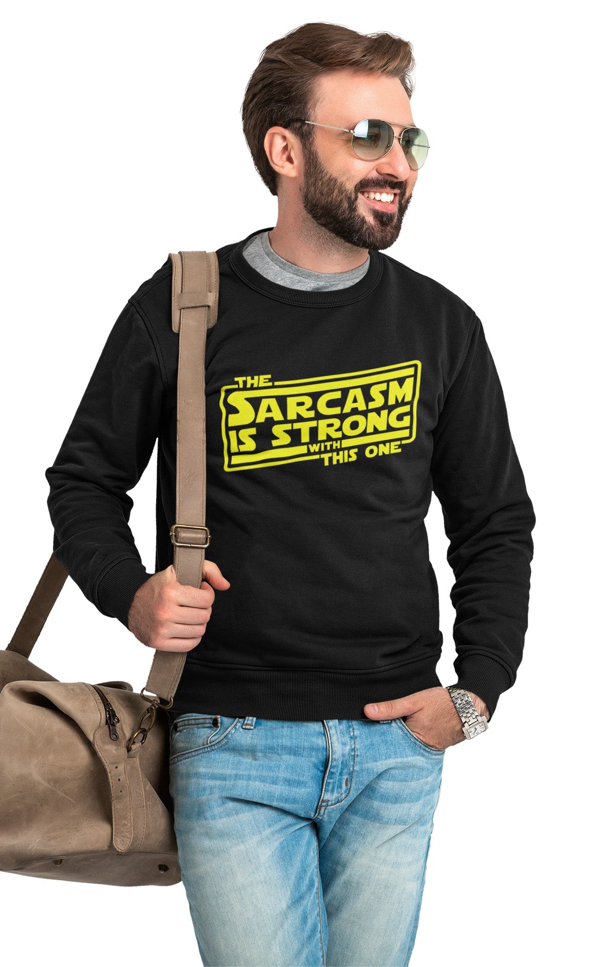 The Sarcasm Is Strong With This One - Sweatshirt