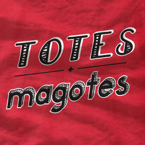 Totes Magotes - T-Shirt - Absurd Ink