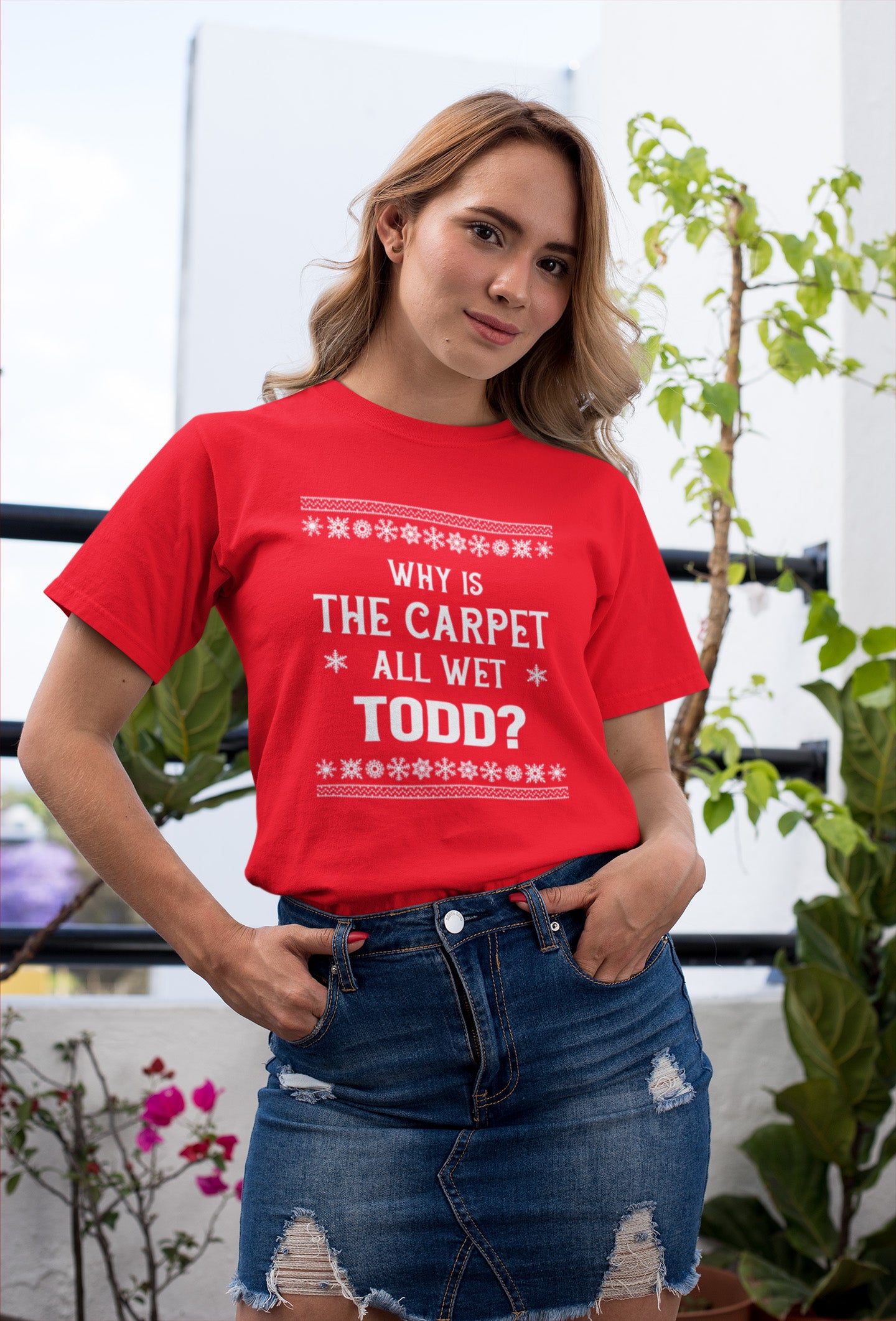 Why Is The Carpet All Wet Todd - T-Shirt